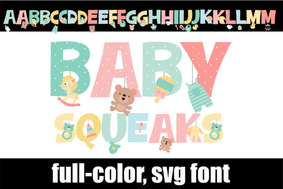 Baby Squeaks: A Colorful SVG Font for Modern Design