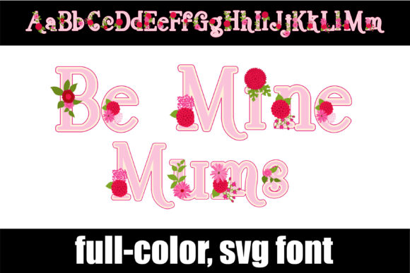 Be Mine Mums: A Floral Color Font for Modern Design
